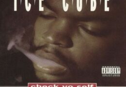 Ice Cube – Check Yo Self (Instrumental) (Prod. By Ice Cube & DJ Muggs)