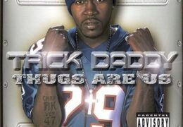 Trick Daddy – I’m A Thug (Instrumental) (Prod. By Righteous Funk Boogie)