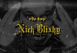Elz Tay – Nick Blixky (Instrumental) (Prod. By Yamaica)