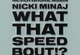 Mike WiLL Made It, Nicki Minaj & Youngboy Never Broke Again – What That Speed Bout (Instrumental)