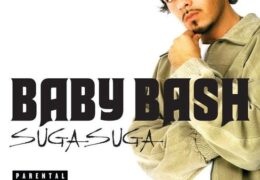 Baby Bash – Suga Suga (Instrumental) (Prod. By Happy Perez)