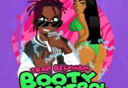 Trap Beckham & Erica Banks – Booty Control (Instrumental) (Prod. By Bankroll Got It)