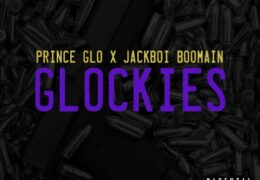 Prince Glo & Jackboi Boomain – Glockies (Instrumental) (Prod. By Cartier Sosa)