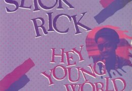 Slick Rick – Hey Young World (Instrumental) (Prod. By Slick Rick)