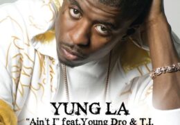 Yung LA – Ain’t I (Instrumental) (Prod. By B Franks)