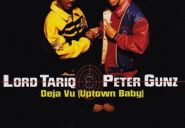Lord Tariq & Peter Gunz – Deja Vu (Uptown Baby) (Instrumental) (Prod. By KNS) | Throwback Thursdays