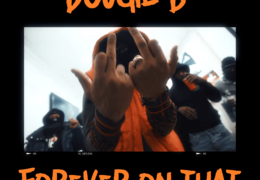 Dougie B – Forever On That (Instrumental) (Prod. By AyoSam)