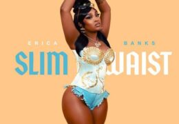 Erica Banks – Slim Waist (Instrumental) (Prod. By Ryan OG & B Ham)