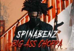Spinabenz – Big A$$ Choppa (Instrumental) (Prod. By Prince Looks & Flame Flowers)