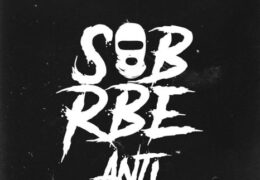 SOB X RBE – Anti (Instrumental) (Prod. By Maczmusik)