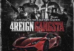 Gang51e June & Kevin Gates – 4reign Gangsta (Instrumental) (Prod. By Nuki & Ant Chamberlain)