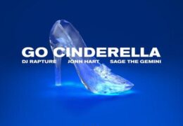 DJ Rapture, Jonn Hart & Sage The Gemini – Go Cinderella (Instrumental) (Prod. By Dj Rapture & Carlos Da Silva)