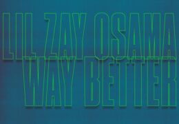 Lil Zay Osama – Way Better (Instrumental) (Prod. By Fatmanbeatzz)