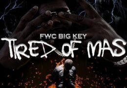 FWC Big Key – Tired Of Mas (Instrumental) (Prod. By SJGotIt)