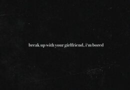 Ariana Grande – break up with your girlfriend, i’m bored (Instrumental) (Prod. By Max Martin & ILYA)