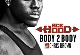 Ace Hood – Body 2 Body (Instrumental) (Prod. By J.U.S.T.I.C.E. League)