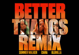 Ciara, Summer Walker & Glorilla – Better Thangs (Remix) (Instrumental) (Prod. By Deli Banger, I Am Kevo, Precision Productions & Theron Thomas)