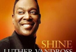 Luther Vandross – Shine (Instrumental) (Prod. By Jimmy Jam & Terry Lewis)