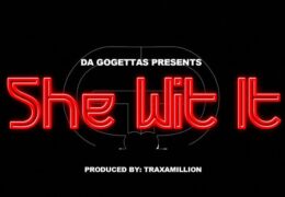 Da Gogettas – She Wit It (Instrumental) (Prod. By Traxamillion)
