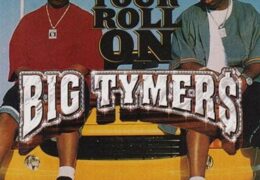 Big Tymers – Get Your Roll On (Instrumental) (Prod. By Mannie Fresh)