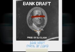 Original: Bank Draft (Prod. By Clash)