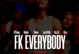 Dthang, Lee Drilly, Bando, Reem, Yus Gz & 6ixx – FK Everybody (Instrumental) (Prod. By Yamaica)