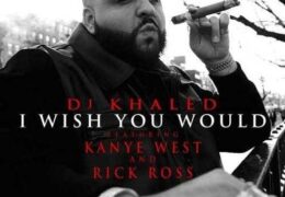 DJ Khaled – I Wish You Would (Instrumental) (Prod. By Hit-Boy)