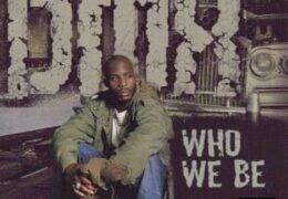 DMX – Who We Be (Instrumental) (Prod. By Hip & Black Key)
