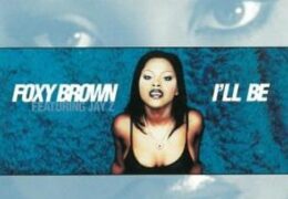 Foxy Brown – I’ll Be (Instrumental) (Prod. By Trackmasters)