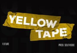 Future – Yellow Tape (Instrumental) (Prod. By Southside & CuBeatz)
