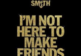 Sam Smith – I’m Not Here To Make Friends (Instrumental) (Prod. By Sam Smith, StarGate & Calvin Harris)