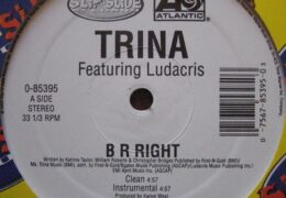 Trina – B R Right (Instrumental) (Prod. By Kanye West)