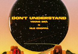 Young Dra & NLE Choppa – Don’t Understand (Instrumental)