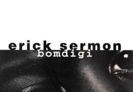 Erick Sermon – Bomdigi (Instrumental) (Prod. By Ty Fyffe & Erick Sermon)