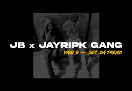 Yagi B & Set Da Trend – JB x JAYRIPK Gang (Instrumental) (Prod. By Yvng Finxssa & Yoshi)