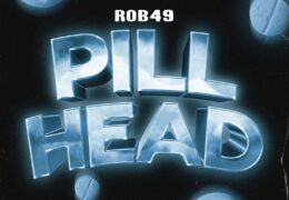 Rob49 – Pill Head (Instrumental)