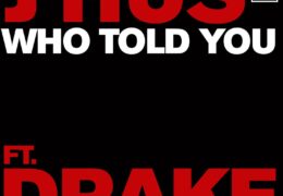 J Hus & Drake – Who Told You (Instrumental) (Prod. By P2J, E.Y, Gaetan Judd & JAE5)