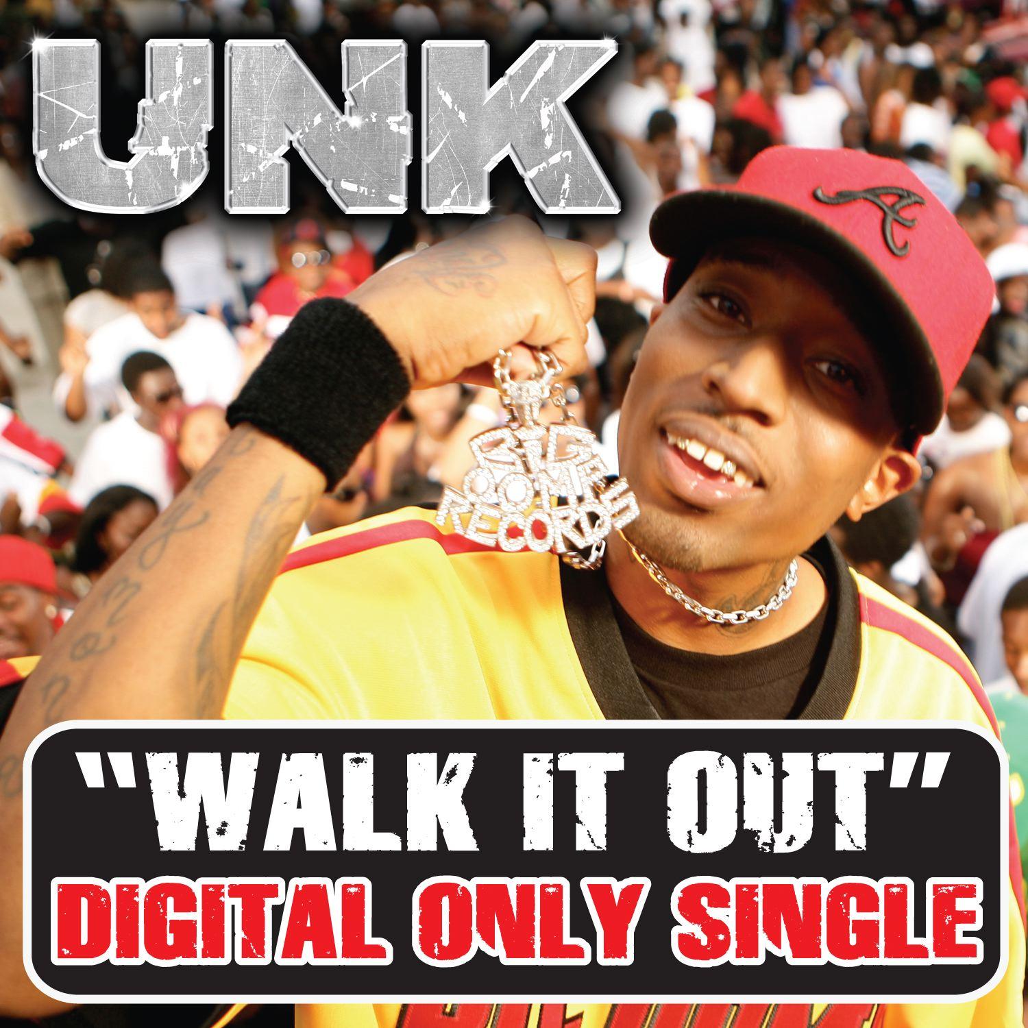 Walk it up do do. Unk - walk it out. Walking out unk. Walk it out. Unk.