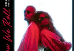 Ciara & Chris Brown – How We Roll (Instrumental) (Prod. By Precision Productions, Deli Banger & Mr. Kamera)