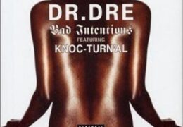 Dr. Dre – Bad Intentions (Instrumental) (Prod. By Mahogany & Dr. Dre)