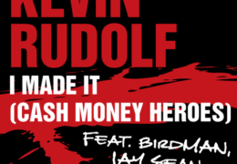 Kevin Rudolf – I Made It (Cash Money Heroes) (Instrumental) (Prod. By Kevin Rudolf)