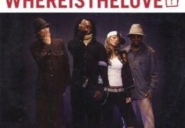 The Black Eyed Peas – Where Is The Love? (Instrumental) (Prod. By will.i.am & Ron Fair)