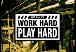 Wiz Khalifa – Work Hard, Play Hard (Instrumental) (Prod. By benny blanco & StarGate)