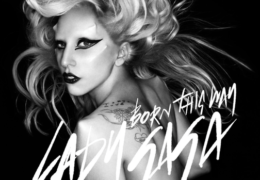 Lady Gaga – Born This Way (Instrumental) (Prod. By Lady Gaga, Jeppe Laursen, DJ White Shadow & Fernando Garibay)