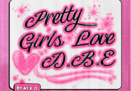 A1 & J1 – Pretty Girls Love DBE (Instrumental) (Prod. By Michelin Shin)