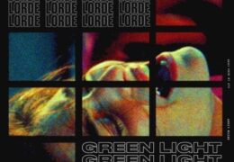 Lorde – Green Light (Instrumental) (Prod. By Kuk Harrell, Lorde, Ging & Jack Antonoff)