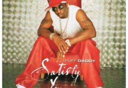 Puff Daddy – Satisfy You (Instrumental) (Prod. By J-Dub & Diddy)