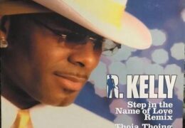 R. Kelly – Step in the Name of Love (Remix) (Instrumental) (Prod. By R. Kelly)