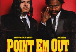 That Mexican OT & DaBaby – Point Em Out (Instrumental) (Prod. By Bankroll Got It & 88nck)