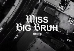 Mozzy – Miss Big Bruh (Instrumental) (Prod. By DexMTB & Lul Zaye)